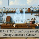 Why DTC Brands Are Finally Giving Amazon a Chance - ecommerce tips and strategies